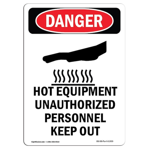 Signmission OSHA Danger Sign, Hot Equipment Unauthorized, 10in X 7in Decal, 7" W, 10" H, Portrait OS-DS-D-710-V-1359 - main